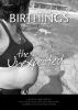 BIRTHINGS Issue 103 - The Unexpected (Hard Copy version)