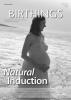 BIRTHINGS Issue 105 - Natural Induction (Hard Copy version)