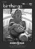 BIRTHINGS Issue 106 - Homebirth as Healer (Hard Copy version)