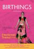 BIRTHINGS Issue 96 - Emotional Transformations (PDF web version)